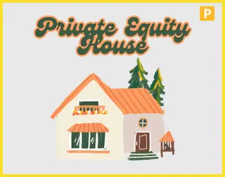 private equity house